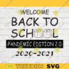 Welcome Back to School Pandemic Edition 2.0 svg Back to School svg Teacher life svg Virtual Teacher Svg Silhouette Instant Download 615 copy