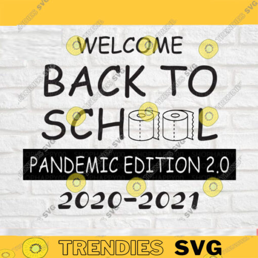 Welcome Back to School Pandemic Edition 2.0 svg Back to School svg Teacher life svg Virtual Teacher Svg Silhouette Instant Download 615 copy