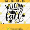 Welcome Fall Svg Fall Quote Svg Fall Yall Svg Autumn Svg October Svg Fall Shirt Svg Fall Sign Svg Fall Decor Svg Fall Cut File Design 666