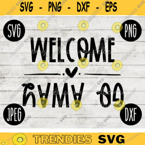 Welcome Go Away SVG svg png jpeg dxf Vinyl Cut File Front Door Doormat Home Sign Decor Funny Cute 2448