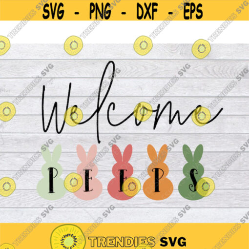 Welcome Peeps SVG Easter Bunny SVG Easter SVG Peeps Svg Happy Easter Svg Spring Svg Easter egg Svg Hoppy Easter Svg Design 2872 .jpg