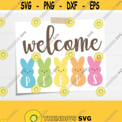 Welcome Peeps SVG. Cute Printable Easter Bunnies Sign PNG. Marshmallow Bunny Cut Files Cutting Machine. Digital Vector DXF Instant Download Design 244