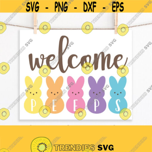 Welcome Peeps SVG. Cute Printable Easter Bunnies Sign PNG. Marshmallow Bunny Cut Files Cutting Machine. Digital Vector DXF Instant Download Design 923