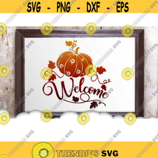 Welcome Pumpkin Sign SVG Thanksgiving SVG Pumpkin SVG Fall Svg Files For Cricut Welcome Pumpkin Clip Art Cut Files For Thanksgiving .jpg