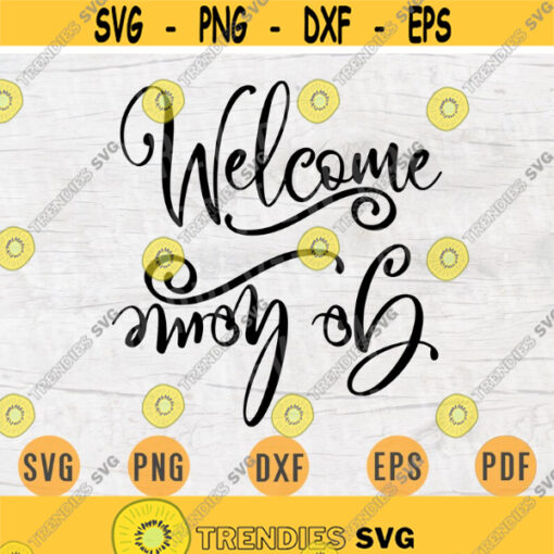 Welcome SVG File Home Quote Svg Cricut Cut Files Family Art Vector INSTANT DOWNLOAD Cameo File Svg Iron On Shirt n192 Design 732.jpg