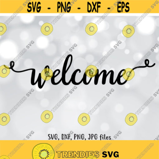 Welcome SVG Home sign SVG Welcome Cut File Welcome clip art Welcome Cricut Welcome Silhouette Welcome cutting file svg dxf png jpg Design 537