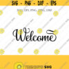 Welcome SVG Welcome Sign SVG Welcome Welcome ClipartSign SVG Cricut Silhouette Cut File
