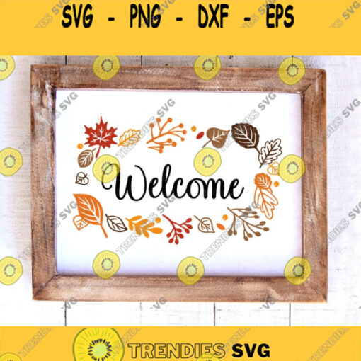 Welcome Sign Svg Home Sign Svg Fall Sign Svg Thanksgiving Sign SVG Welcome Svg Fall Svg Svg Files For Cricut Silhouette