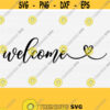 Welcome Sign Svg with Heart Farmhouse Sign Svg Files for Cricut Welcome Svg Files Welcome Svg Sign Cute Welcome Sign Front Door Svg Design 854