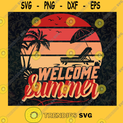 Welcome Summer Vacation SVG Digital Files Cut Files For Cricut Instant Download Vector Download Print Files
