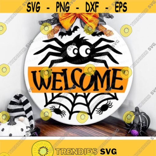 Welcome Svg Halloween Cut Files Spider Round Sign Svg Spooky Door Hanger Svg Dxf Eps Png Farmhouse Svg Fall Svg Silhouette Cricut Design 3206 .jpg