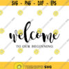 Welcome To Our Beginning Decal Files cut files for cricut svg png dxf Design 75