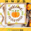 Welcome To Our Patch Svg Fall Cut File Autumn Pumpkin Svg Dxf Eps Png Farmhouse Svg Thanksgiving Fall Decor Sign Svg Silhouette Cricut Design 3152 .jpg