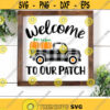 Welcome To Our Patch Svg Fall Sign Cut Files Plaid Pumpkin Truck Svg Dxf Eps Png Pumpkin Patch Autumn Farmhouse Svg Silhouette Cricut Design 2095 .jpg