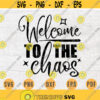 Welcome To The Chaos SVG File Home Quote Svg Cricut Cut Files Family Art Vector INSTANT DOWNLOAD Cameo File Svg Iron On Shirt n182 Design 140.jpg