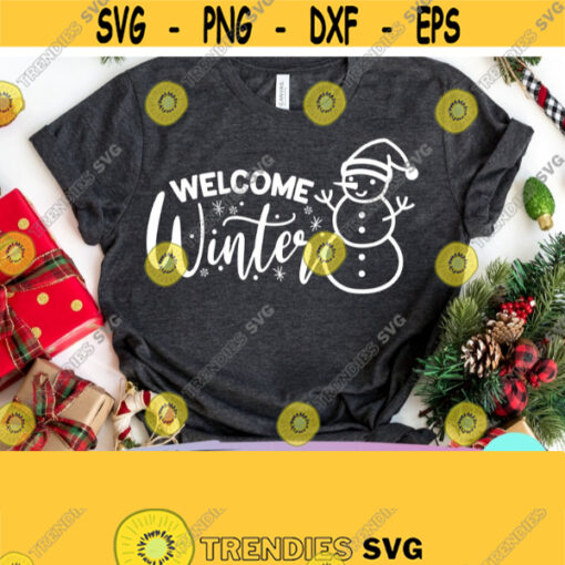 Welcome Winter Svg Snowmen Svg Christmas Svg Christmas Quote svg Funny Quotes Svg Holiday SVG Winter Quote Svg Silhouette Cricut Design 889