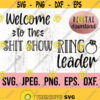 Welcome to the Shit Show Ring Leader SVG Instant Download Cricut File Bachelorette SVG PNG Brides Babes Funny Bachelorette svg Design 52