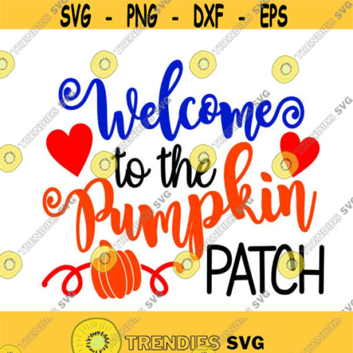 Welcome to the pumpkin Patch Newborn Baby Thanksgiving Cuttable Design SVG PNG DXF eps Designs Cameo File Silhouette Design 1056