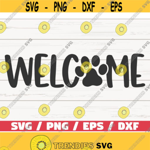 WelcomeSVG Welcome With Dog Paw SVG Cut File Cricut Commercial use Silhouette Clip art Dog Cat Mom SVG Welcome Sign Svg Design 521