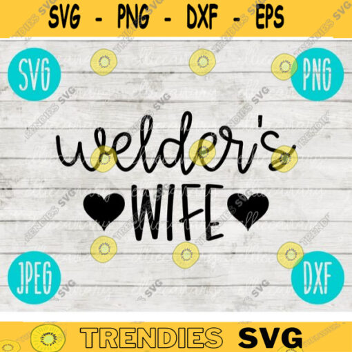 Welders Wife SVG svg png jpeg dxf Commercial Use Vinyl Cut File INSTANT DOWNLOAD Fun Cute Graphic Design 351