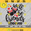 Well Be Friends Forever Svg minnie best friend shirt best friends svg friend shirt svg minnie mickey love Design 165 .jpg