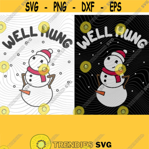 Well Hung SVG PNG Print Files Sublimation Trendy Christmas Funny Christmas Christmas Puns Adult Humor Stockings Santa Reindeer Elf Design 405