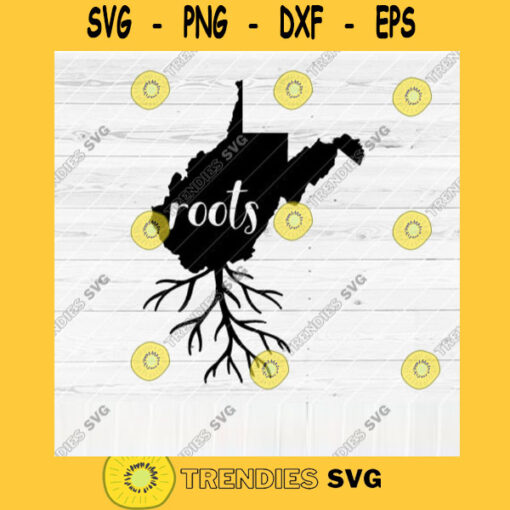 West Virginia Roots SVG Home Native Map Vector SVG Design for Cutting Machine Cut Files for Cricut Silhouette Png Pdf Eps Dxf SVG
