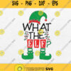 What The Elf Christmas Svg Christmas Svg Clipart Png Digital Download