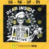 When Youre Dead Inside But Its The Holiday Season Digital Download SvgPngJpegDXF SVG PNG EPS DXF Silhouette Digital Files Cut Files For Cricut Instant Download Vector Download Print Files