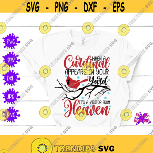 When a cardinal appears in your yard its a visitor from heaven Christmas Cardinal Svg In loving Memory Svg Christmas Memorial Inspirational Design 167