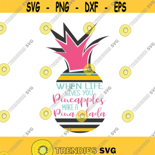 When life gives you pineapples make a pina colada svg pineapple svg png dxf Cutting files Cricut Funny Cute svg designs Design 243