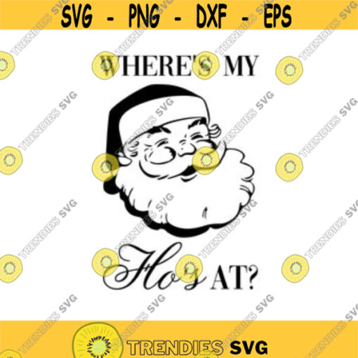 Wheres My Hos At Decal Files cut files for cricut svg png dxf Design 92