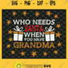 Who Needs Santa When You Have Grandma SVG PNG DXF EPS 1