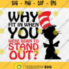 Why Fit In When You Were Born To Stand Out Svg Png Dxf Eps