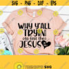 Why Yall Tryin to Test The Jesus in Me Svg Funny Mom SVG Sarcastic Svg Svg Dxf Eps Png Silhouette Cricut Digital File Design 149