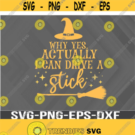 Why Yes Actually I Can Drive A Stick Svg png eps dxf digital download file Design 349