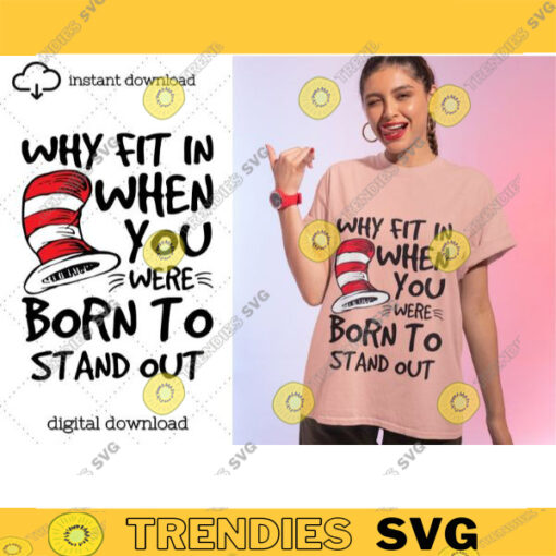 Why fit in when you were born to stand out svg Dr.Seuss SVG Dr Seuss Hat SVG Cat in the Hat svg Teacher svg Svg Cut Files For Cricut 303 copy