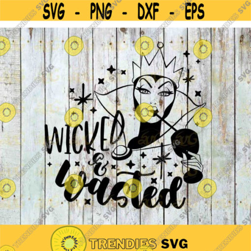 Wicked And Wasted Svg Cartoon Svg Cricut File Clipart Svg Png eps dxf Design 664 .jpg