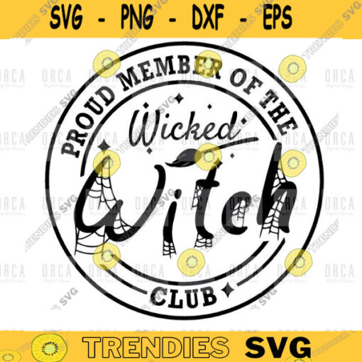 Wicked Witch SVG Witch Halloween Svg Proud Member Witch Club svgpng File Download 247
