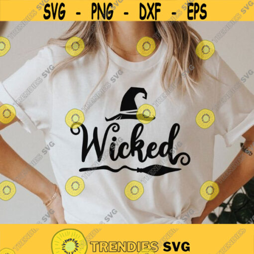 Wicked svg Halloween svg Witch svg halloween shirt svg Fall svg Halloween Witch svg halloween mug halloween tumbler Png dxf cut files Design 400