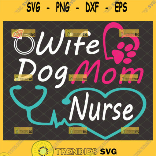 Wife Dog Mom Nurse Svg Diamon Ring Svg Stethoscope Heart Svg Paw Heart Svg 1