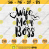 Wife Mom Boss Quote SVG Cricut Cut Files INSTANT DOWNLOAD Cameo File Woman Dxf Lady Eps Png Pdf Work Svg Iron On Shirt Design 781.jpg