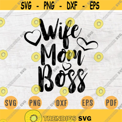 Wife Mom Boss Quote SVG Cricut Cut Files INSTANT DOWNLOAD Cameo File Woman Dxf Lady Eps Png Pdf Work Svg Iron On Shirt Design 781.jpg