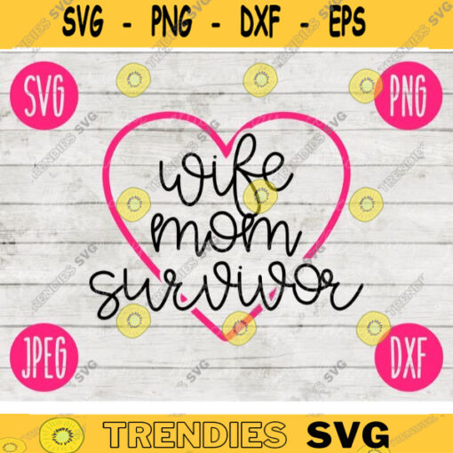Wife Mom Survivor svg png jpeg dxf cutting file Commercial Use Vinyl Cut File Gift for Her Breast Cancer Awareness Ribbon BCA 1252