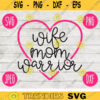 Wife Mom Warrior svg png jpeg dxf cutting file Commercial Use Vinyl Cut File Gift for Her Breast Cancer Awareness Ribbon BCA 1508