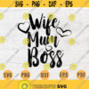 Wife Mum Boss Quote SVG File Cricut Cut Files INSTANT DOWNLOAD Cameo File Woman Dxf Lady Eps Png Pdf Work Svg Iron On Shirt Design 345.jpg