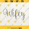 Wifey Svg Wifey Svg Cut Files Wedding Svg Wife Svg Wifey Cricut Svg Wifey Silhouette Files Design 204