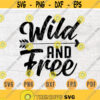 Wild And Free Camping SVG Quote Cricut Cut Files INSTANT DOWNLOAD Cameo File Adventure Travel Svg Dxf Eps Png Pdf Svg Iron On Shirt n49 Design 201.jpg