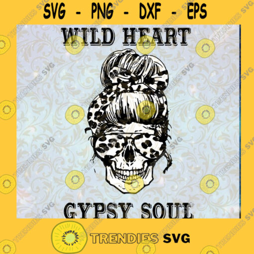 Wild Heart Gypsy Soul Skull Woman Head SVG Skull Mom Leopard SVG Skull Girl SVG Digital Download
