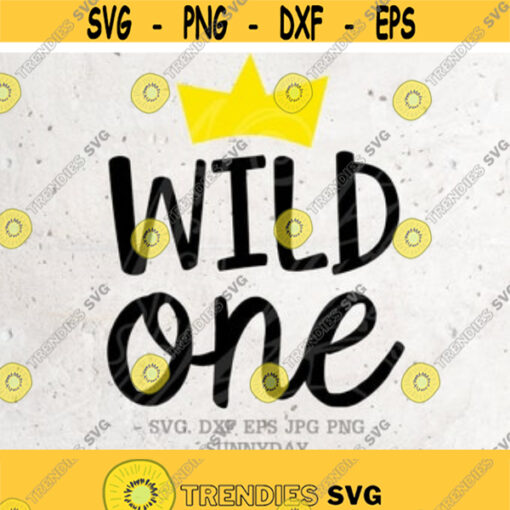 Wild One SVG First Birthday Svg File DXF Silhouette Print Vinyl Cricut Cutting SVG T shirt DesignWhere The Wild Thing Are ShirtBirthday Design 49
